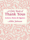 A Little Book of Thank Yous Letters, Notes & Quotes by Addie Johnson eBook